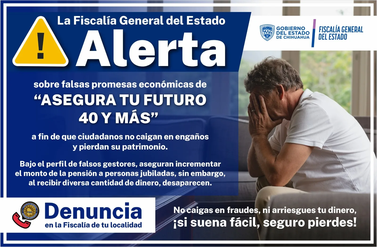 FGE Chihuahua alerta sobre estafas de 'Asegura tu futuro 40 y más' que prometen aumentar pensiones