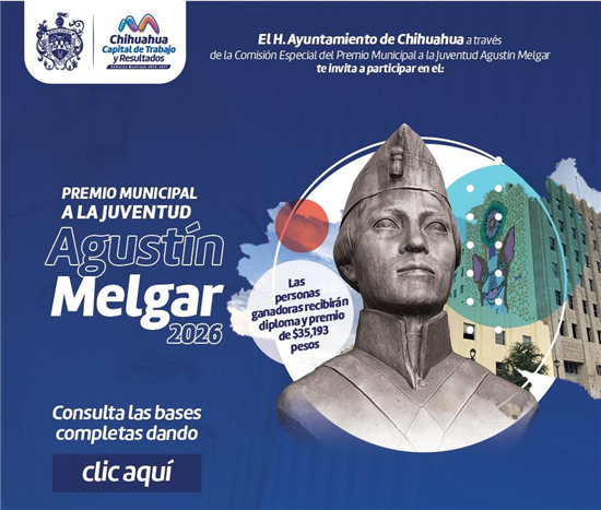 Chihuahua abre convocatoria para el Premio Municipal a la Juventud 'Agustín Melgar' 2026